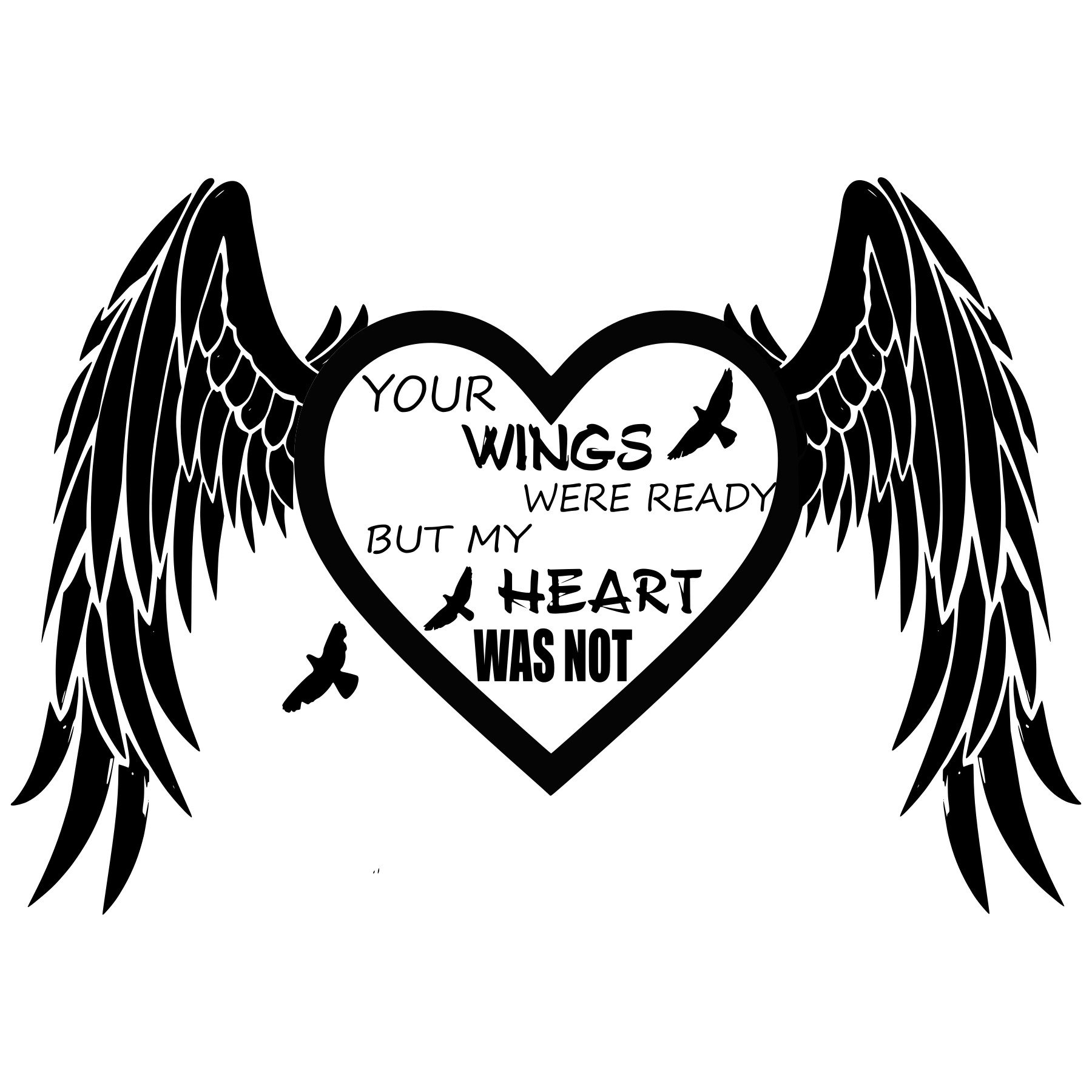 Digital File Your Wings Were Ready But My Heart Was Not Svg Etsy
